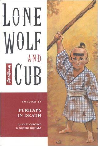 Kazuo Koike, Goseki Kojima: Lone Wolf and Cub Vol. 25 (Paperback, 2002, Dark Horse)