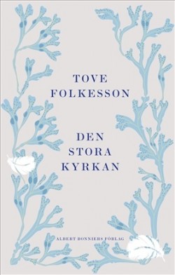 Den stora kyrkan (Hardcover, Swedish language, 2021, Albert Bonniers förlag)