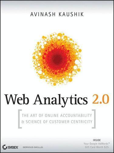 Avinash Kaushik: Web Analytics 2.0 (2009)