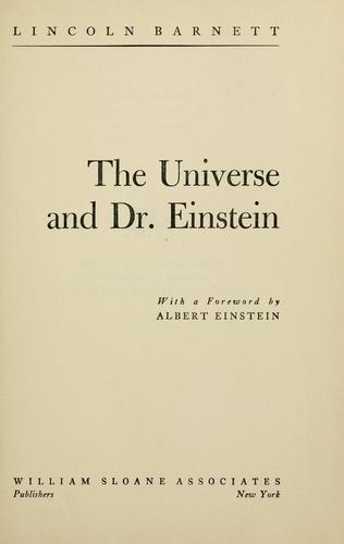 Lincoln Kinnear Barnett: The universe and Dr. Einstein (1948, W. Sloane Associates)