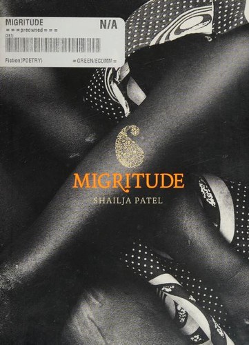 Shailja Patel: Migritude (2010, Kaya Press, Distributed by D.A.P.)