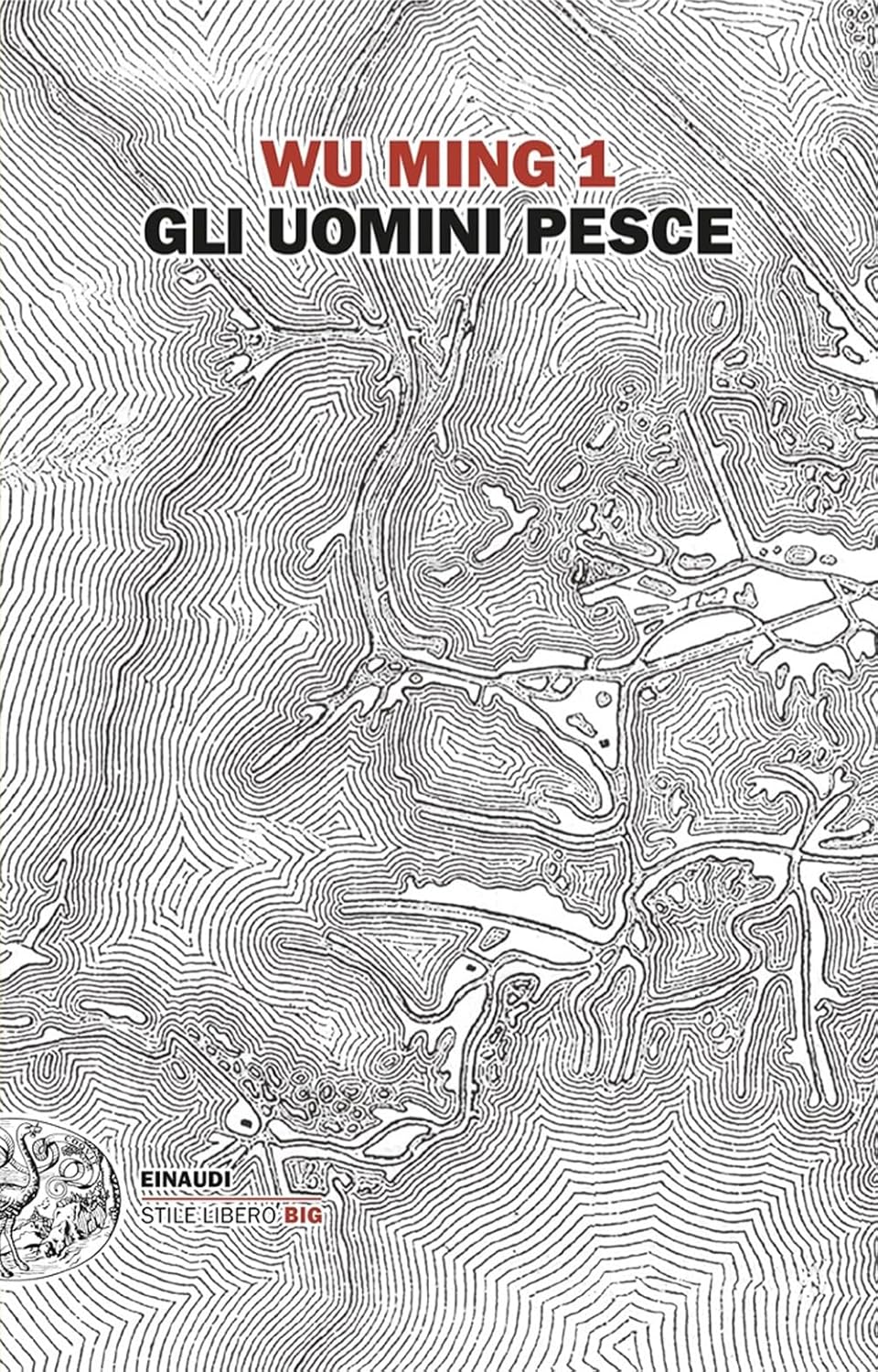 Wu Ming: Gli uomini pesce (Paperback, Italiano language, Einaudi)