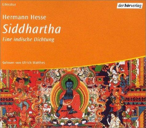 Ulrich Matthes, Hermann Hesse: Siddhartha. 4 CDs. Eine indische Dichtung. (AudiobookFormat, 2002, Dhv der Hörverlag)