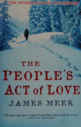 James Meek: The people's act of love (2006, Canongate)
