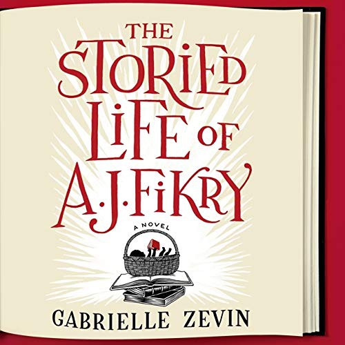 Scott Brick, Gabrielle Zevin: The Storied Life of A. J. Fikry Lib/E (AudiobookFormat, HighBridge Audio)