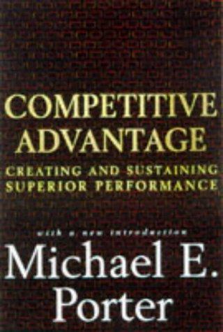 Michael E. Porter: Competitive advantage (1998, Free Press)