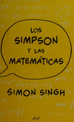 Simon Singh: Los Simpson y las matemáticas (Spanish language, 2015, Ariel, Ediciones Culturales Paidós)