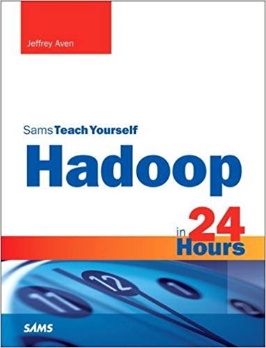 Jeffrey Aven: Sams teach yourself Hadoop in 24 hours (2017, Sams)