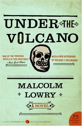 Stephen Spender, William T. Vollmann: Under the volcano (Hardcover, 2007, HarperPerennial Modern Classics)