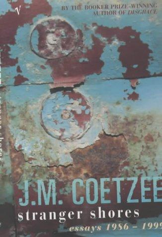 J. M. Coetzee: Stranger Shores (Paperback, 2002, VINTAGE (RAND))