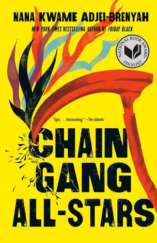 Nana Kwame Adjei-Brenyah: Chain Gang All Stars (2024, Knopf Doubleday Publishing Group)