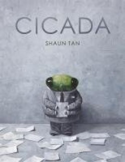 Shaun Tan: Cicada (Hardcover, 2018, Hodder Children's Books)