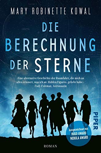 Mary Robinette Kowal: Die Berechnung der Sterne (Paperback, Deutsch language, 2022, Piper Verlag GmbH)