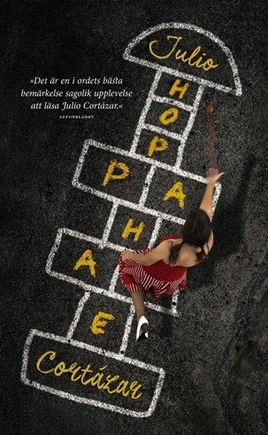 Julio Cortázar, Julio Cortázar: Hoppa hage (Paperback, Swedish language, 2015, Modernista)
