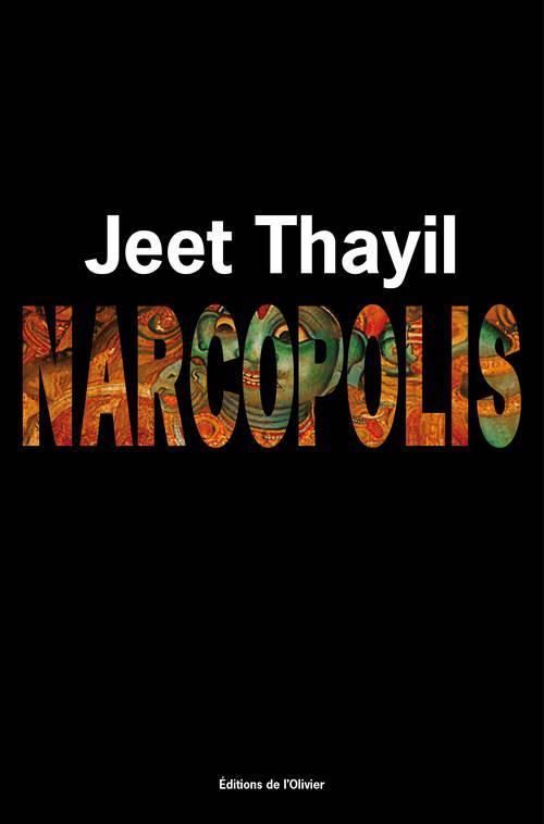 Jeet Thayil: Narcopolis (French language, 2013)