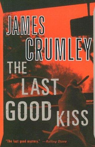 James Crumley: The last good kiss (1988, Vintage Books)