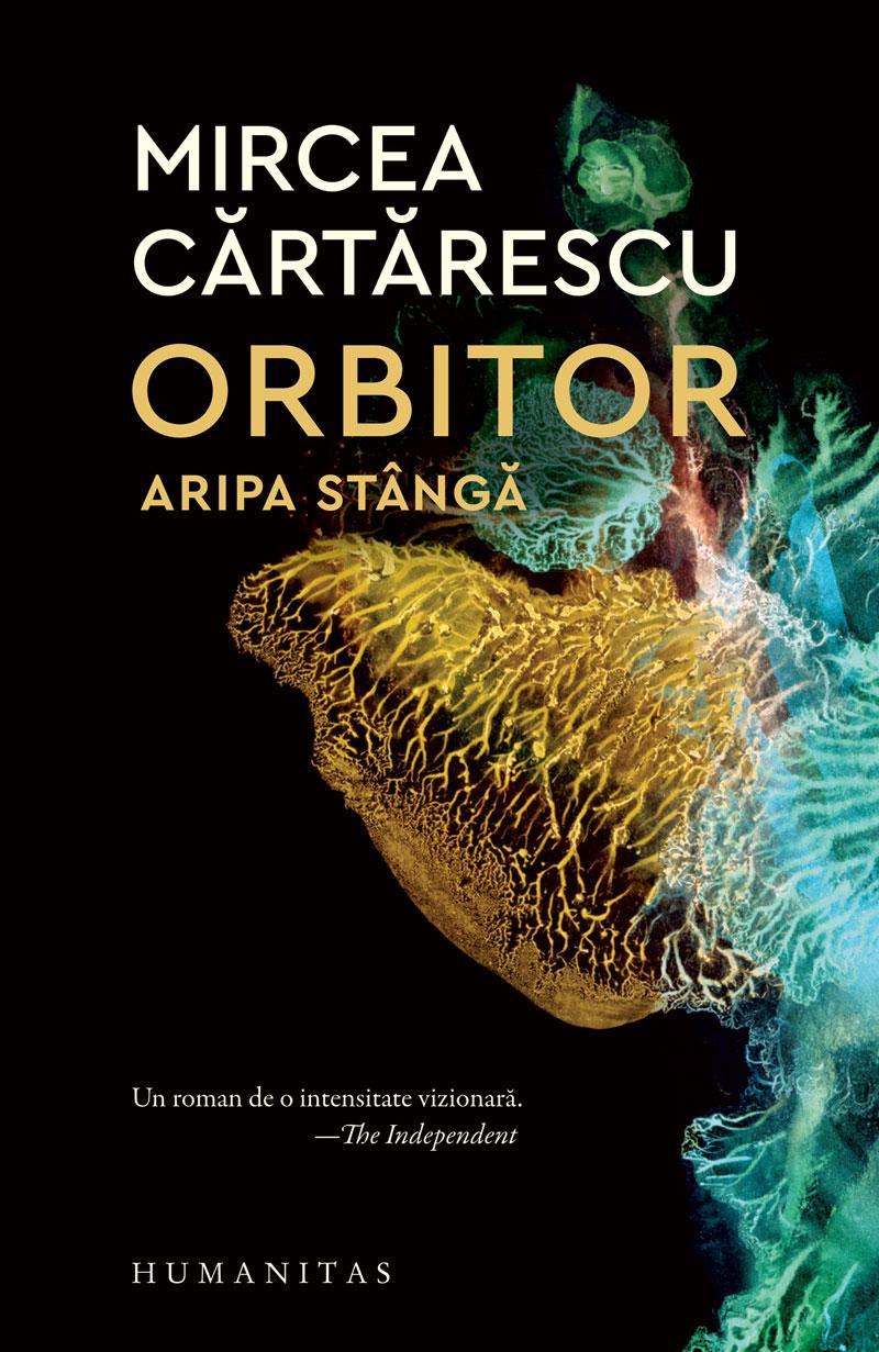 Mircea Cărtărescu: Orbitor. Aripa stângă (Romanian language, 2025, Humanitas)