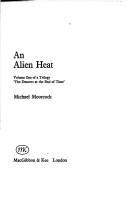 Michael Moorcock: An alien heat. (1972, MacGibbon and Kee)