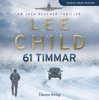 Child Lee, Anders Bellis: 61 timmar (AudiobookFormat, Swedish language, 2011, Damm)