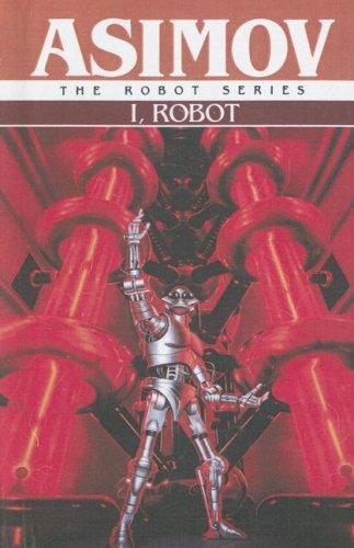 Айзек Азимов, Harlan Ellison, Mark Zug: I, Robot (1991)
