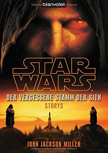 John Jackson Miller: Star WarsTM Der Vergessene Stamm der Sith (Paperback, 2013, Blanvalet Taschenbuch Verlag)