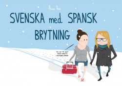 Svenska med spansk brytning (Hardcover, Swedish language, 2015, Seriefrämjandet)
