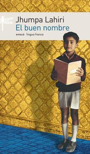 Jhumpa Lahiri: El Buen Nombre (Lingua Franca) (Paperback, Spanish language, Emece Editores)