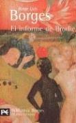 Jorge Luis Borges: El Informe De Brodie (Espasa Bolsillo) (Paperback, Spanish language, 1998, Alianza Editorial, Brand: Alianza)
