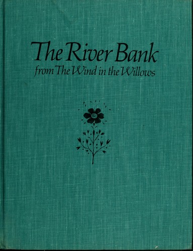 Kenneth Grahame: The river bank (1977, Scribner)