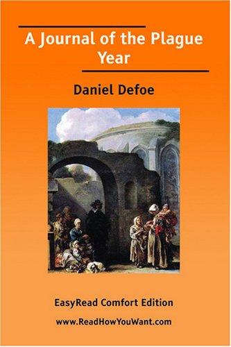 Daniel Defoe: A Journal of the Plague Year [EasyRead Comfort Edition] (Paperback, 2007, ReadHowYouWant.com)
