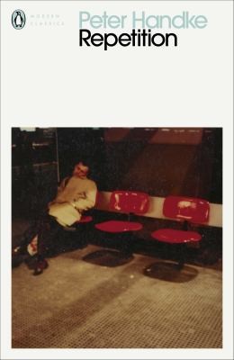 Peter Handke, Ralph Manheim: Repetition (2020, Penguin Books, Limited)
