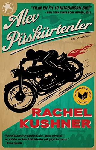 Rachel Kushner: Alev Puskurtenler (Paperback, Can Yayinlari)