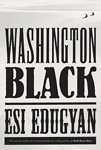 Esi Edugyan: Washington Black