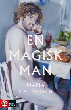 En magisk man (Hardcover, Swedish language, 2025, Natur & kultur)