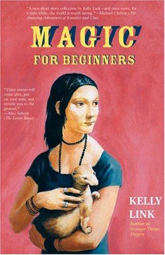 Kelly Link: Magic for beginners