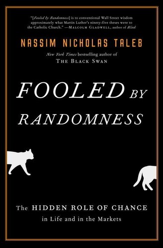 Nassim Nicholas Taleb: Fooled by Randomness (2007, Penguin Books, Limited)