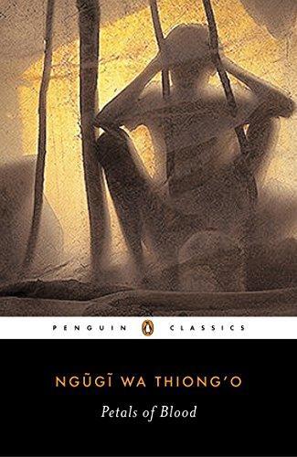 Ngugi wa Thiong’o: Petals of Blood (2005, Penguin Books)