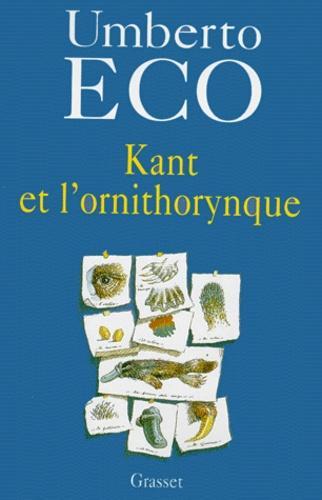 Umberto Eco: Kant et l'Ornithorynque (French language)