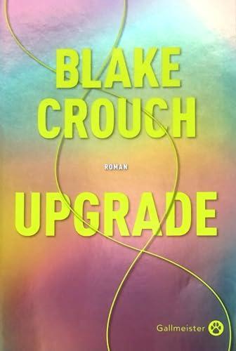 Blake Crouch: Upgrade (French language, 2023)