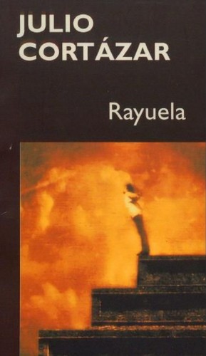 Julio Cortázar, Julio Cortázar: Rayuela (Paperback, Spanish language, 1999, Plaza & Janés)