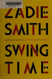 Zadie Smith: Swing time (2016, Penguin Press)