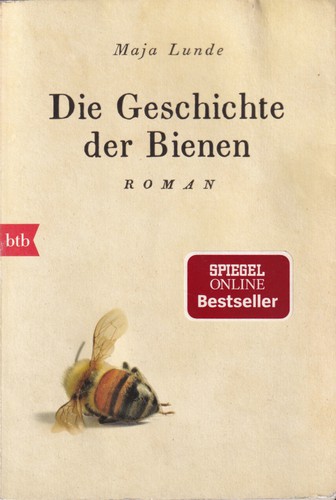 Maja Lunde, Ursel Allenstein: Die Geschichte der Bienen (Paperback, German language, 2018, btb)