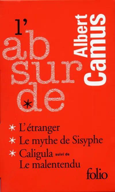 Albert Camus: L'absurde (French language, 2013, Éditions Gallimard)