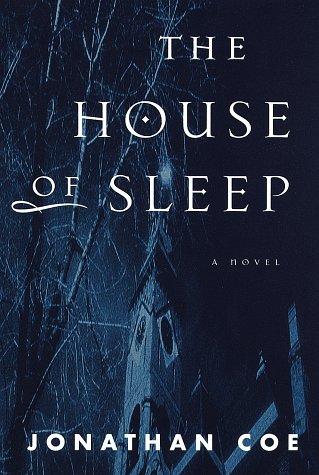 Jonathan Coe: The house of sleep (1998, Alfred Knopf)