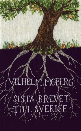 Vilhelm Moberg: Sista brevet till Sverige (Paperback, Swedish language, 2012, Albert Bonniers förlag)