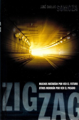 José Carlos Somoza: Zigzag (Hardcover, Spanish language, 2006, Plaza & Janes Editories Sa)