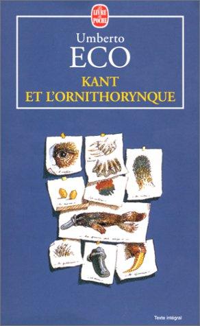 Umberto Eco: Kant et l'Ornithorynque (Paperback, Portuguese language, 2001, Livre de poche)
