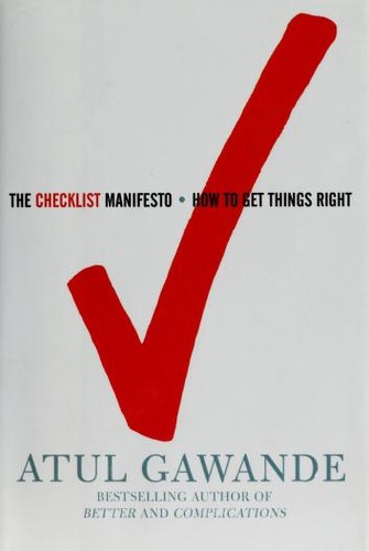 Atul Gawande: The checklist manifesto (2010, Metropolitan Books)