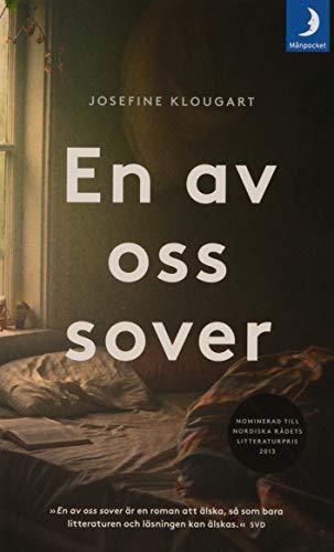 Josefine Klougart, Johanne Lykke Holm: En av oss sover (Swedish language, 2014)