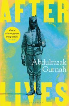 Abdulrazak Gurnah: Afterlives (Hardcover, 2020, Bloomsbury Publishing)